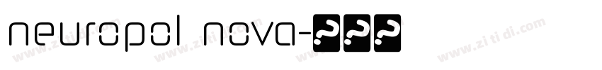 neuropol nova字体转换 neuropol nova字体转换